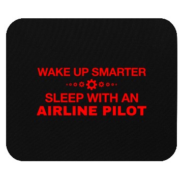 Discover WAKE UP SMARTER SLEEP WITH AN AIRLINE PILOT Mouse Pads