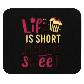 Discover life is short make it sweet Mouse Pads
