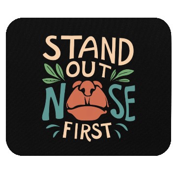 Discover "Stand Out, Nose First: Embrace Your Unique Mark" Mouse Pads