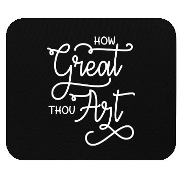Discover How Great Thou Art Bible Quote Mouse Pads