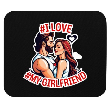 Discover #I love my Girlfriend Mouse Pads