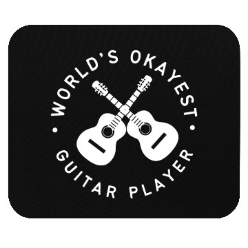 Discover Worlds Okayest Guitar Player Mouse Pads