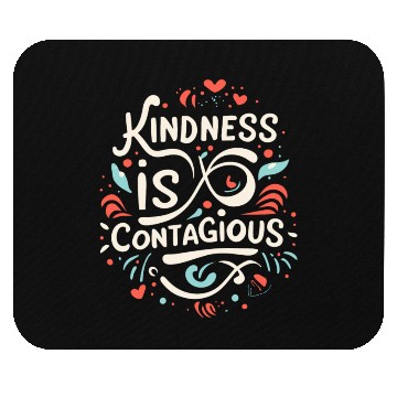 Discover Kindness is contagious Funny Love Positivity Quote Mouse Pads