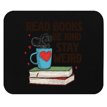 Discover Read Books Be Kind Stay Weird Reading Mouse Pads