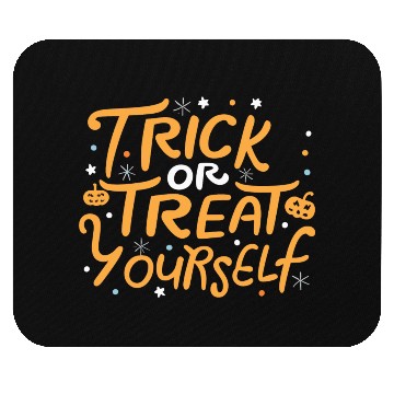 Discover Trick Or Treat Yourself Mouse Pads