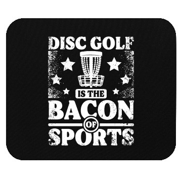Discover Disc Golf is the bacon of sport Mouse Pads