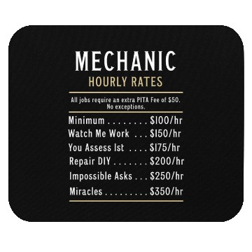 Discover Sarcastic Mechanic hourly rates Mouse Pads