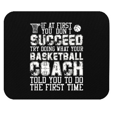 Discover SUCCEED TRY DOING WHAT YOUR BASKETBALL COACH Mouse Pads