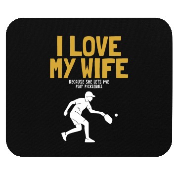 Discover I Love My Wife Pickleball Coach Player Pro Team Mouse Pads