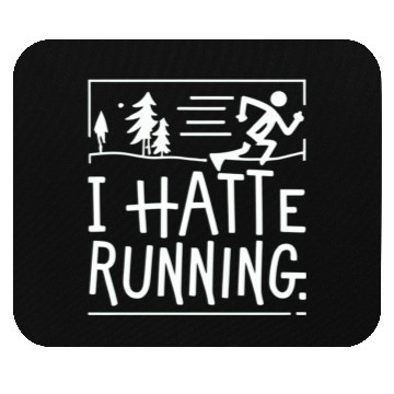 Discover I Hate Running Funny Sarcastic Marathon Runner Mouse Pads