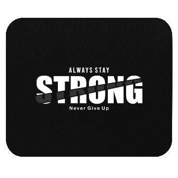 Discover Eternal Strength - Never Give Up Mouse Pads