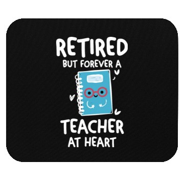 Discover Retired Teacher Quotes Mouse Pads