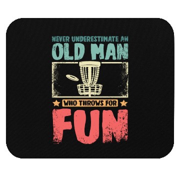 Discover Never underestimate an old man throws disc golf Mouse Pads
