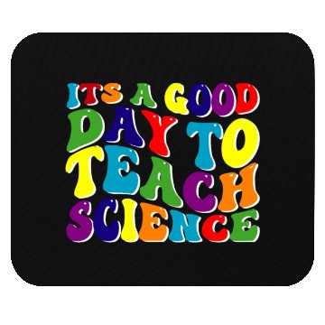 Discover Science Teacher idea Its A Good Day To Teach Mouse Pads