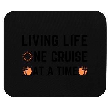 Discover Living Life One Cruise At A Time Mouse Pads
