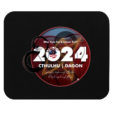 Discover Why vote for a lesser evil? Cthulhu and Dagon 2024 Mouse Pads
