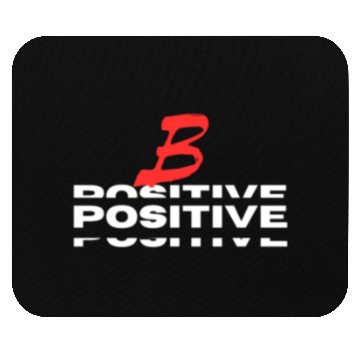 Discover BE POSITIVE Mouse Pads