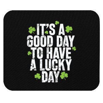 Discover It's a good Day to have a Lucky Day Mouse Pads