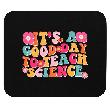 Discover Science Teacher idea Its A Good Day To Teach Mouse Pads