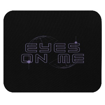 Discover Eyes On Me Mouse Pads
