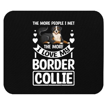 Discover Don't like People I love my border collie Mouse Pads