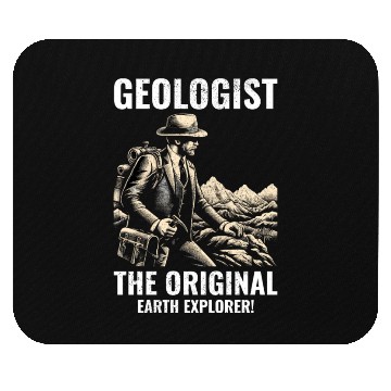 Discover Geologist: The Original Earth Explorer! Geology Mouse Pads
