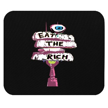 Discover Express yourself with an Eat the Rich Mouse Pads