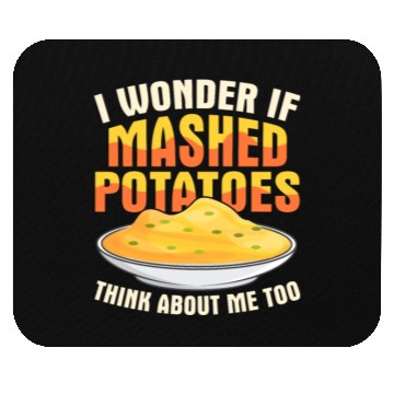 Discover I Wonder If Mashed Potatoes Thanksgiving Food Mouse Pads