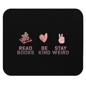 Discover Read Books Be Kind Stay Weird Reading Mouse Pads