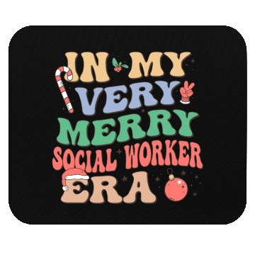 Discover In MY Very Merry Social Worker Era Mouse Pads