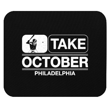 Discover Take October Philly Philadelphia Mouse Pads