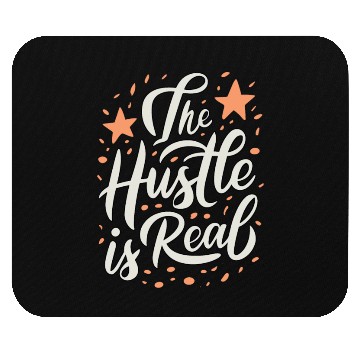 Discover The Hustle is Real Sarcastic Saying Mouse Pads