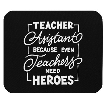 Discover Teacher assistant Mouse Pads