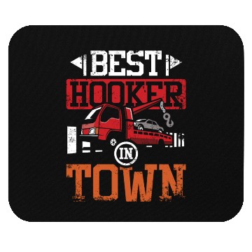 Discover Funny best hoker in town Tow truck driver Mouse Pads