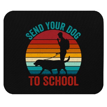Discover Send Your Dog To School Job Saying Dog Trainer Mouse Pads