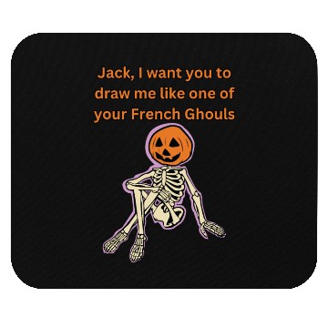 Discover Draw me like one of your French Ghouls Mouse Pads