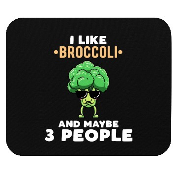 Discover I Like Broccoli And Maybe 3 People Vegetable Mouse Pads