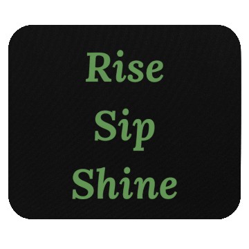 Discover Rise Sip and Shine Mouse Pads