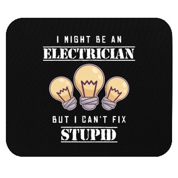 Discover Can't Fix Stupid Wiremen Powerline Technician Mouse Pads