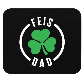 Discover Father Mouse Pads, Feis Dad Three Leaf Clover Lucky
