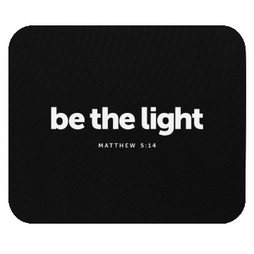Discover Be The Light Matthew 5:14 Bible Verse Christian Mouse Pads