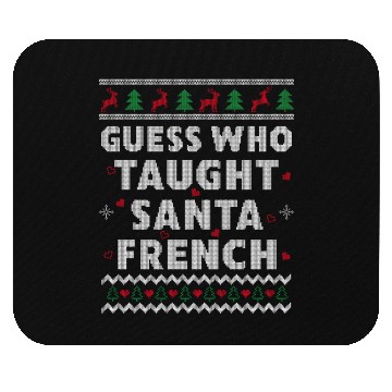 Discover French Teacher Funny Ugly Christmas Mouse Pads