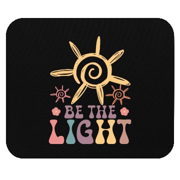 Discover BE THE LIGHT Mouse Pads