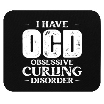 Discover I Have OCD Obsessive Curling Disorder Curler Ice S Mouse Pads