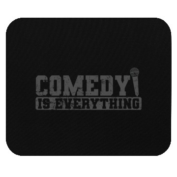Discover Comedy is Everything Humor Joke Mouse Pads