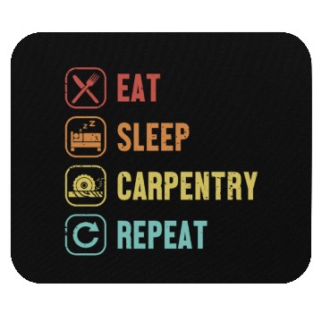 Discover Eat Sleep Carpentry Repeat Cabinetmaker Mouse Pads