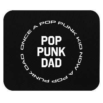 Discover Now a Pop Punk Dad Mouse Pads