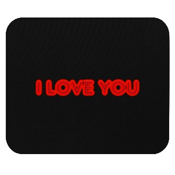 Discover Phrase I Love You For Those Who Love Visit My Mouse Pads
