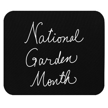 Discover National Garden Month Mouse Pads