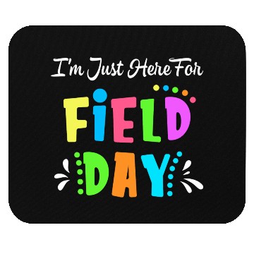 Discover School Field Day Teacher I m Just Here For Field Mouse Pads